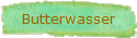 Butterwasser
