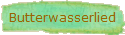 Butterwasserlied