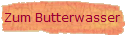 Zum Butterwasser